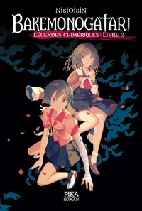 Bakemonogatari - Légendes chimériques Tome 2