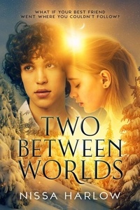 Nissa Harlow - Two Between Worlds.