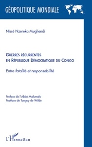Nissé Nzereka Mughendi - Guerres récurrentes en République Démocratique du Congo.
