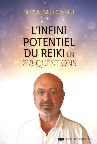 L’infini potentiel du reiki en 218 questions