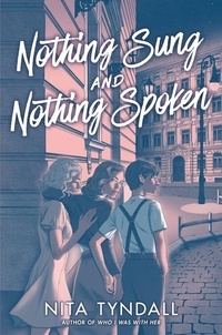 Nita Tyndall - Nothing Sung and Nothing Spoken.