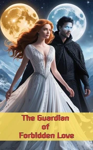 The Guardian of Forbidden Love
