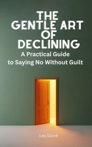 The Gentle Art of Declining