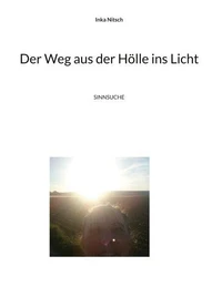Der Weg aus der Hölle ins Licht