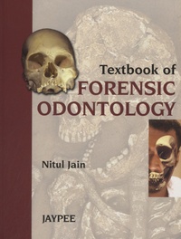 Nitul Jain - Textbook of Forensic Odontology.