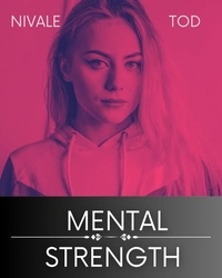 Téléchargez les livres électroniques gratuits epub Mental strength par Nivale Tod 9782491161163 in French