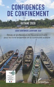 Confidences de confinement, Guyane 2020