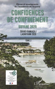 Confidences de confinement, Guyane 2020