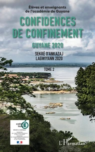 Confidences de confinement, Guyane 2020