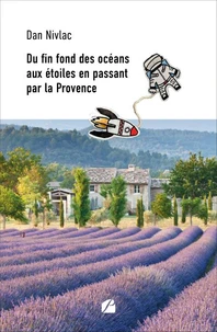 Du fin fond des océans aux étoiles en passant par la Provence