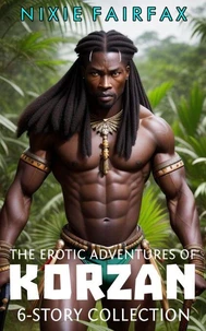 The Erotic Adventures of Korzan: 6-Story Collection
