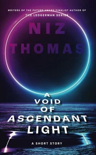 A Void of Ascendant Light