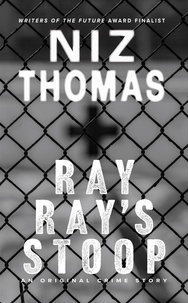  Niz Thomas - Ray Ray's Stoop.