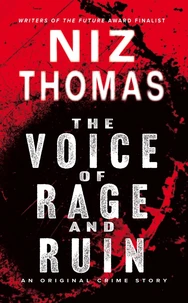 The Voice of Rage and Ruin