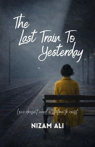 The Last Train To Yesterday
