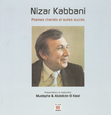 Nizar Kabbani - Poèmes chantés et autres succès.