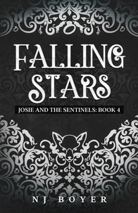  NJ Boyer - Falling Stars - Josie and the Sentinels, #4.