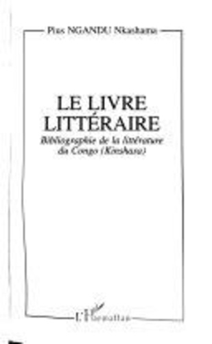 Nkashama pius Ngandu - Le livre littéraire - Bibliographie de la littérature du Congo (Kinshasa).