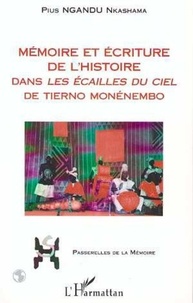Nkashama pius Ngandu - Memoire et ecriture de l'histoire dans les " ecailles du ciel " de tierno monenembo.