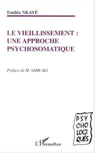 Le vieillissement : une approche psychosomatique