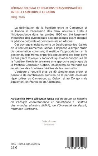 Héritage colonial et relations transfrontalières entre le Cameroun et le Gabon. 1885-2010