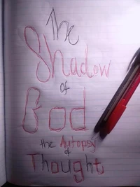 The Shadow of God The Autopsy of Thought