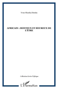 Africain : honteux et heureux de l'être