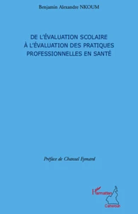 De l'évaluation scolaire à l'évaluation des pratiques professionnelles en santé