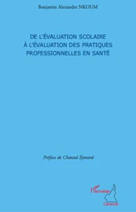 De l'évaluation scolaire à l'évaluation des pratiques professionnelles en santé