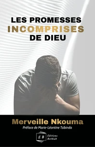 Les promesses incomprises de Dieu