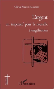 L'argent : un impératif pour la nouvelle évangélisation