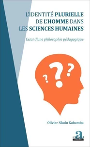 L'identité plurielle de l'homme dans les sciences humaines