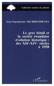 Le gros bétail et la société rwandaise, évolution historique