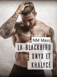 Nm Mass - La Blackbird Onyx et Khalycé.