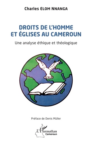 Droits de l'homme et église au Cameroun. Un analyse éthique et théologique