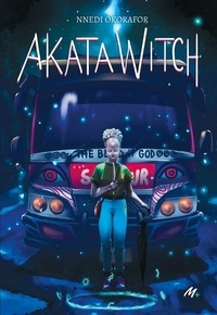 Téléchargez des livres en ligne gratuitement pour kindle Akata Witch (French Edition) par Nnedi Okorafor