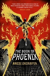 Nnedi Okorafor - The Book of Phoenix.