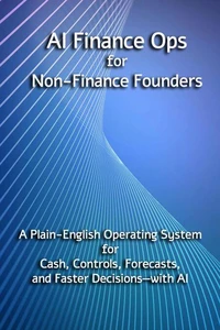 AI Finance Ops for Non-Finance Founders