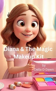 Diana &amp; The Magic Makeup Kit