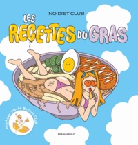  No Diet Club et Chloé Ruperto - Les recettes du gras.