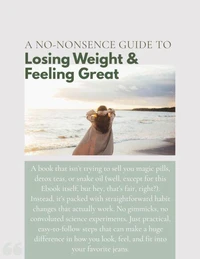 No-Nonsense Guide to Losing Weight and Feeling Great