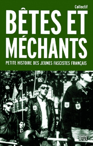  No Pasaran - Bêtes et méchants - Petite histoire des jeunes fascistes français.