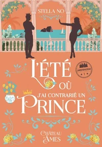 L'été où j'ai contrarié un prince