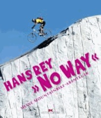 "No Way" - Meine Mountainbike-Abenteuer.