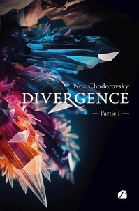 Noa Chodorovsky - Divergence - Partie 1.