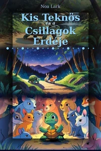Kis teknős és a csillagok erdeje