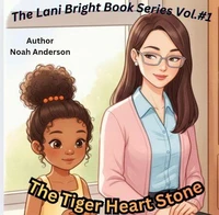 Lani Bright:Ther Tiger Heart Stone