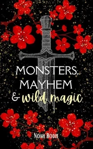 Monsters, Mayhem &amp; Wild Magic