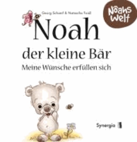 Noah der kleine Bär - meine Wünsche erfüllen sich - Noahs Welt.