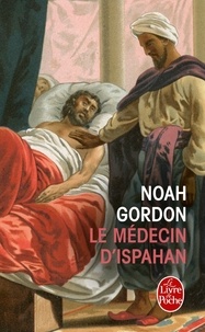 Téléchargement gratuit de podcasts de livres Le Médecin d'Ispahan par Noah Gordon 9782253052357 FB2 RTF DJVU